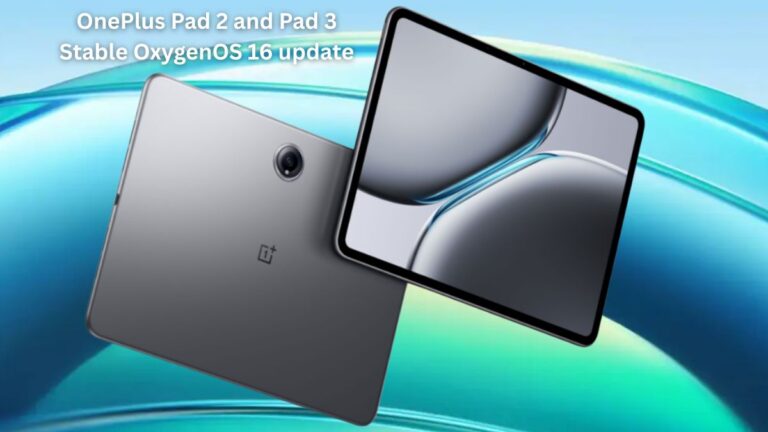 OnePlus Pad 2 and Pad 3 receive stable OxygenOS 16 update